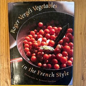 “Roger Verge's Vegetables in the French Style” Cookbook!
